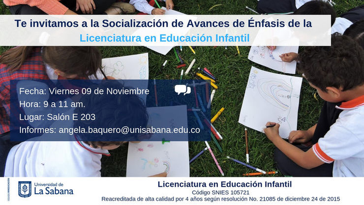 Conferencia"Socialización de Avances de Énfasis de la Licenciatura en Educación Infantil" 
