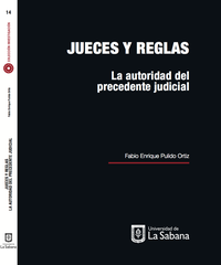 Libro Jueces y reglas. La autoridad del precendente judicial