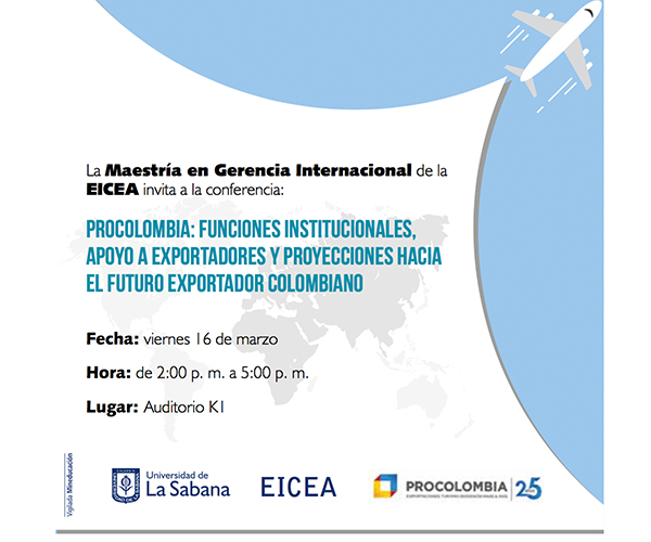conferencia: Procolombia: funciones institucionales, apoyo a exportadores y proyecciones hacia el futuro exportador colombiano.